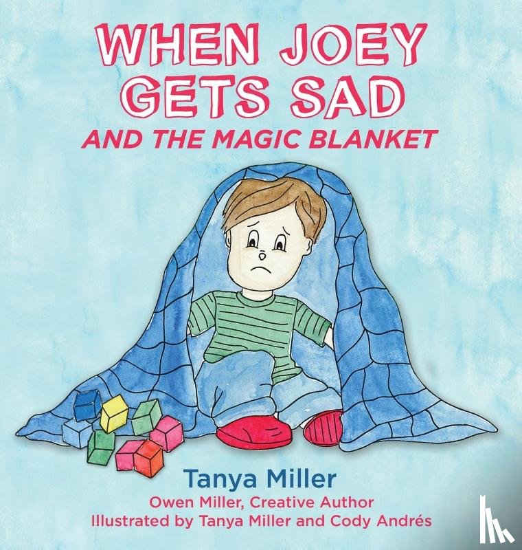 Miller, Tanya - When Joey Gets Sad and the Magic Blanket