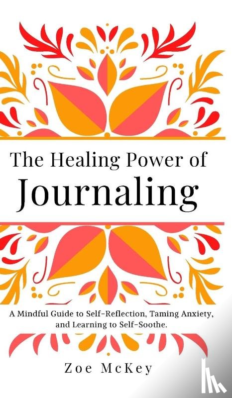 McKey, Zoe - The Healing Power of Journaling