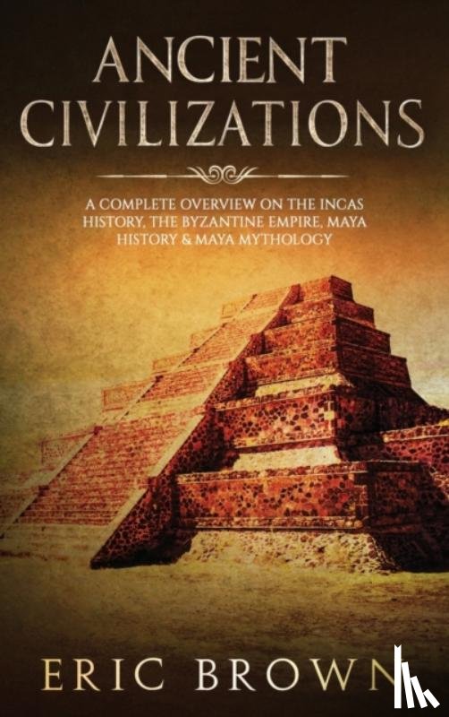 Brown, Eric - Ancient Civilizations