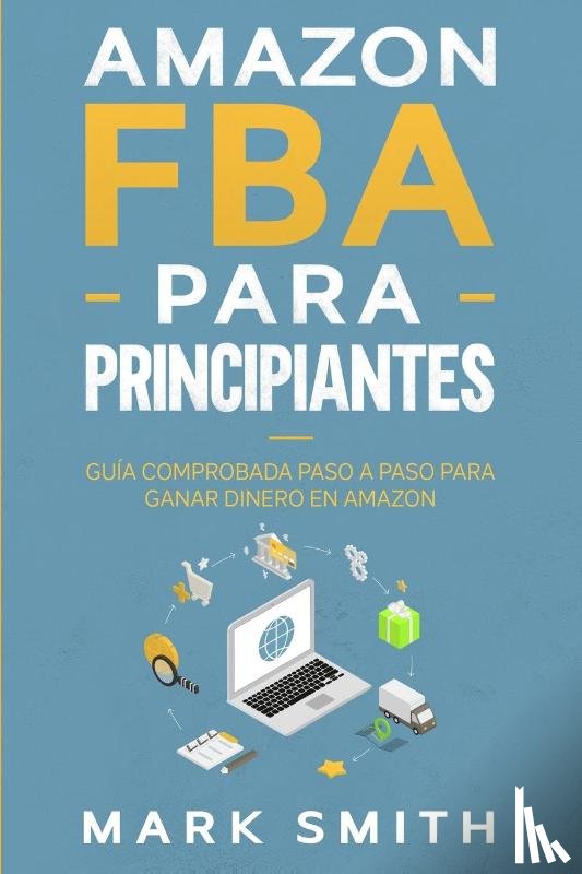 Smith, Mark - Amazon FBA para Principiantes