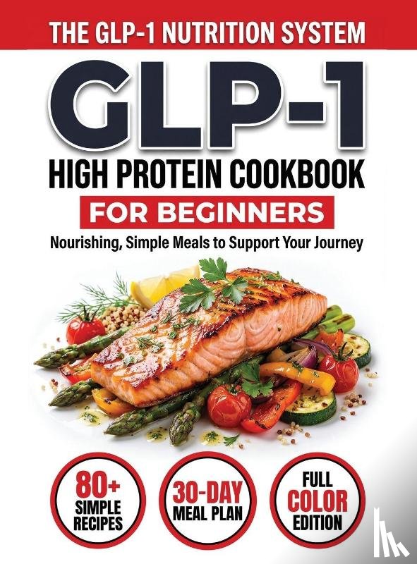 Carter, John - GLP-1 High-Protein Cookbook for Beginners