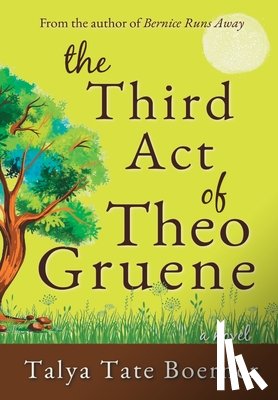 Boerner, Talya Tate - The Third Act of Theo Gruene