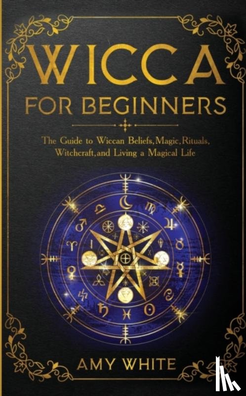 White, Amy - Wicca For Beginners