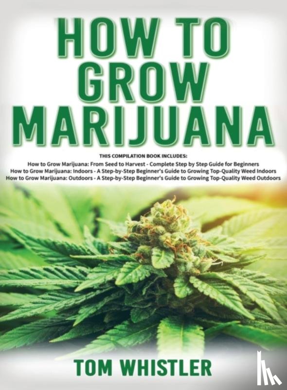 Whistler, Tom - How to Grow Marijuana