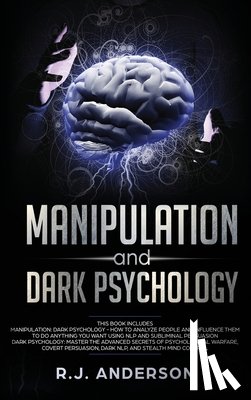 Anderson, R J - Manipulation and Dark Psychology