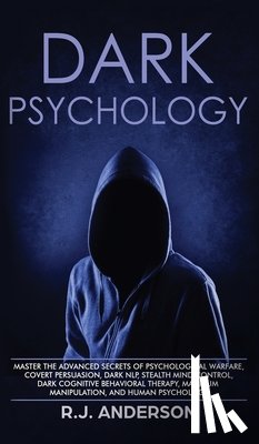 Anderson, R J - Dark Psychology