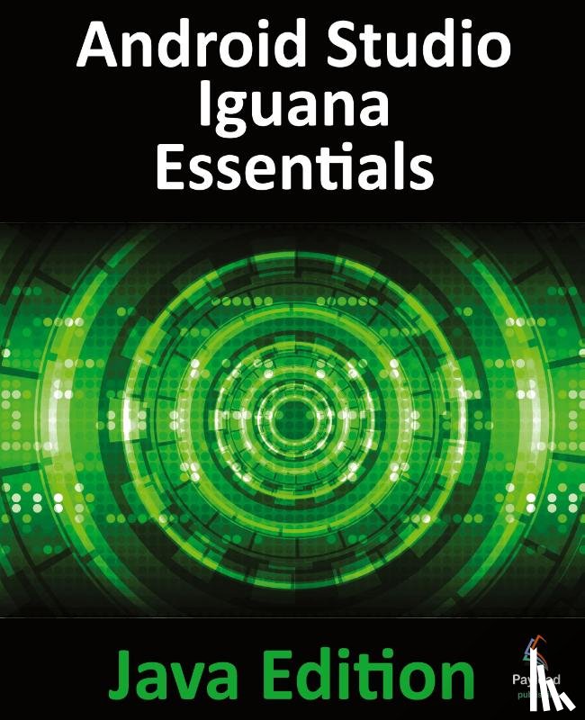 Smyth, Neil - Android Studio Iguana Essentials - Java Edition