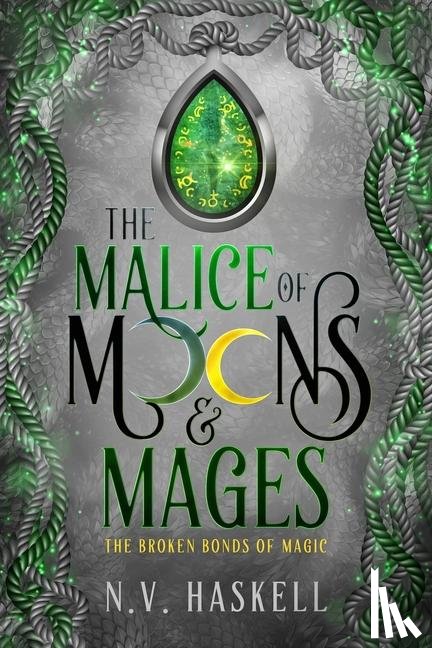 Haskell, N. V. - The Malice of Moons and Mages