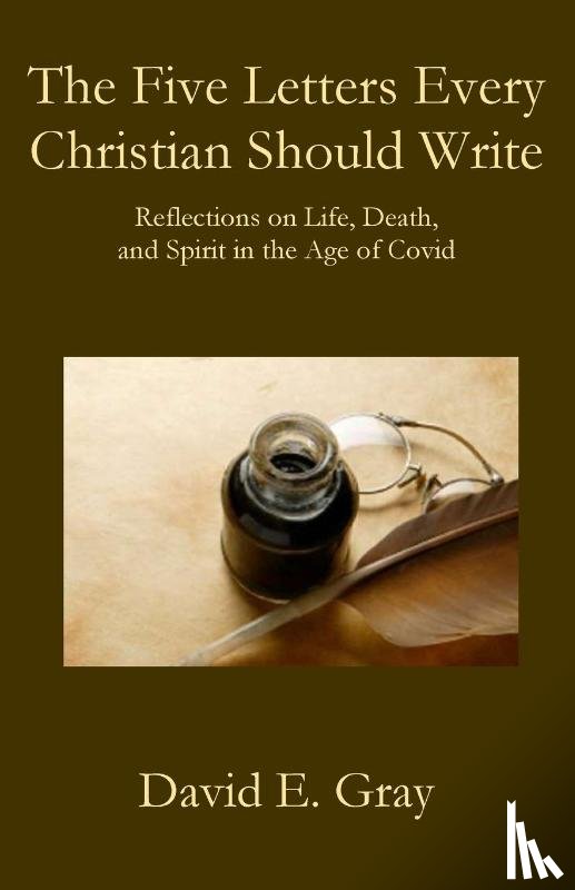 Gray, David E - The Five Letters Every Christian Should Write
