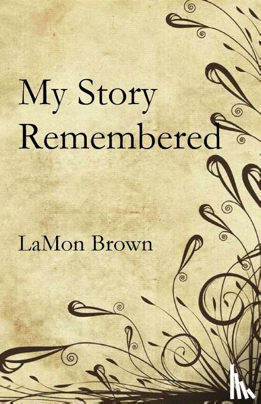 Brown, Lamon - My Story Remembered