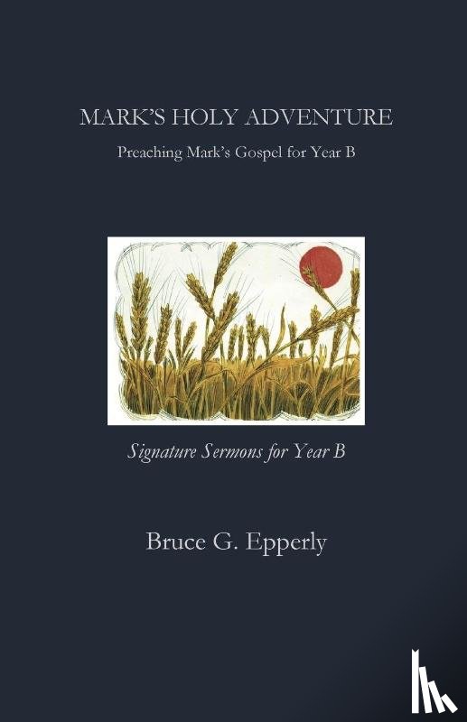 Epperly, Bruce - Mark's Holy Adventure
