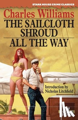 Williams, Charles - The Sailcloth Shroud / All the Way