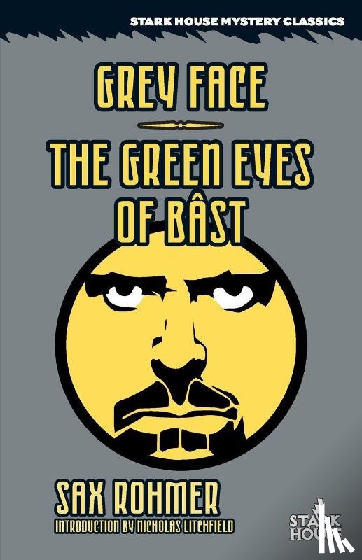 Rohmer, Sax, Litchfield, Nicholas - Grey Face / The Green Eyes of Bast