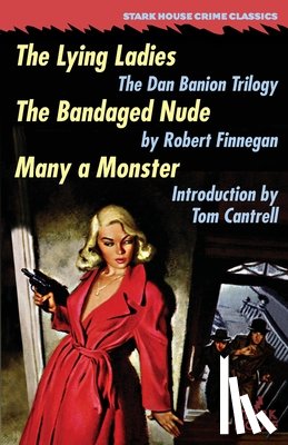 Finnegan, Robert - The Lying Ladies / The Bandaged Nude / Many a Monster