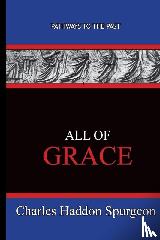 Spurgeon, Charles Haddon - All Of Grace