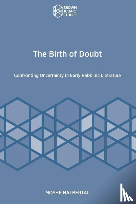 Halbertal, Moshe - The Birth of Doubt