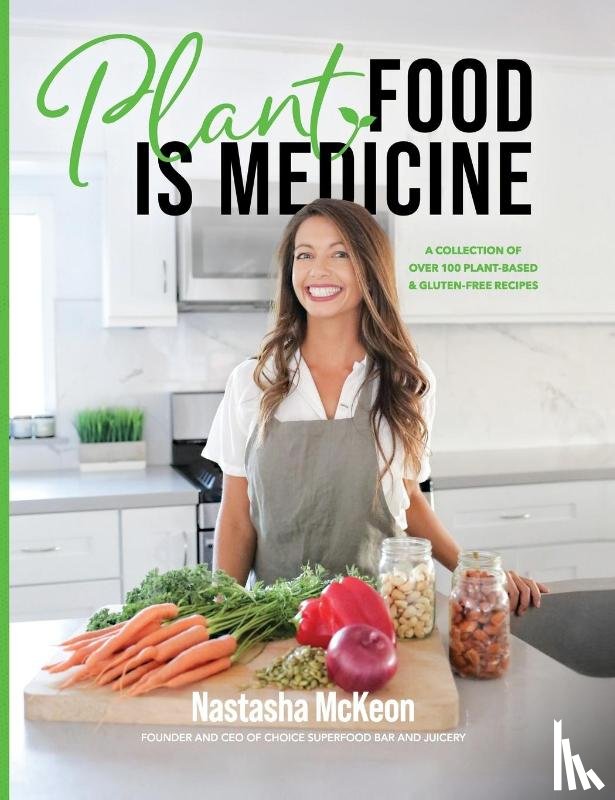 McKeon, Nastasha - Plant Food is Medicine