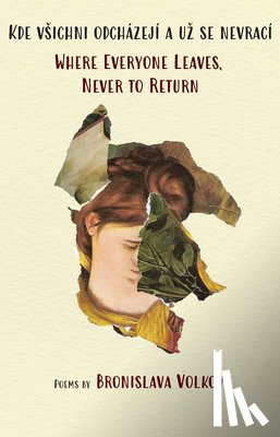 Volkov, Bronislava - Where Everyone Leaves, Never to Return