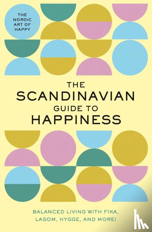 Rayborn, Tim - The Scandinavian Guide to Happiness