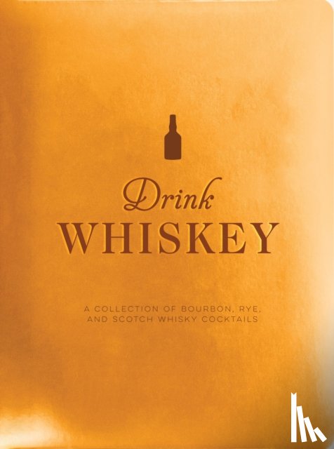  - Drink Whiskey