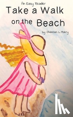 Mokry, Shannon L - Take a Walk on the Beach