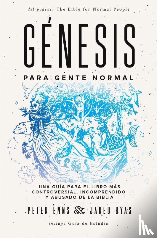 Enns, Peter, Byas, Jared - Genesis para Gente Normal