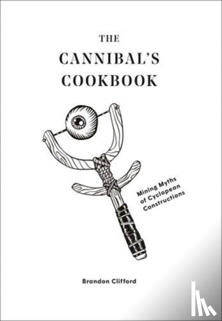 Clifford, Brandon - The Cannibal's Cookbook