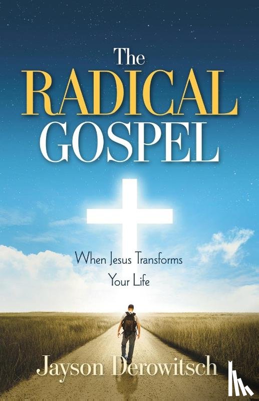 Derowitsch, Jayson - The Radical Gospel