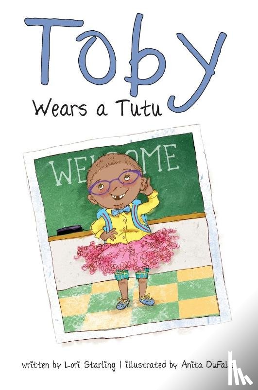 Starling, Lori - Toby Wears a Tutu