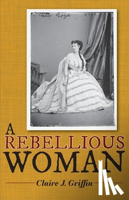 Griffin, Claire J - A Rebellious Woman