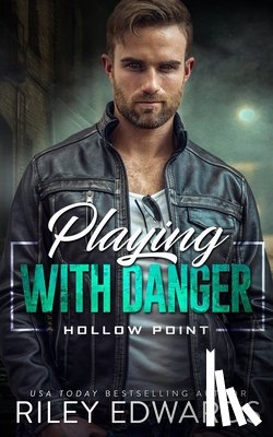 Edwards, Riley - Playing With Danger