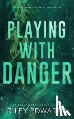 Edwards, Riley - Playing With Danger