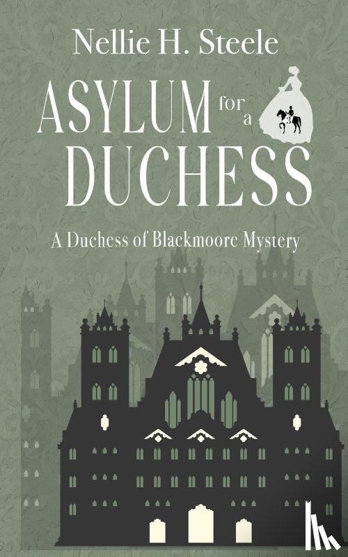 Steele, Nellie H. - Asylum for a Duchess