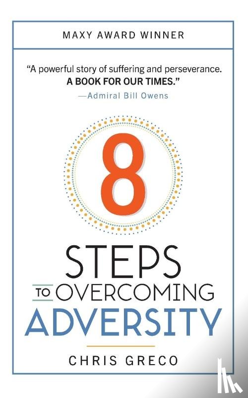 Greco, Christopher - 8 Steps to Overcoming Everyday Adversity