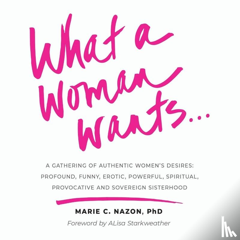 Nazon, Marie C - What a Woman Wants...
