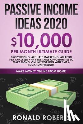 Ronald, Roberts - Passive Income Ideas 2020