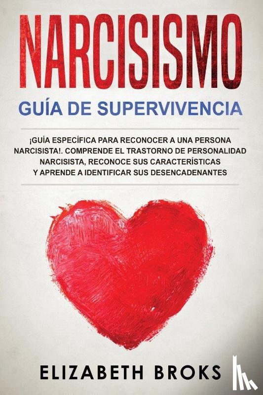 Elizabeth, Broks - Narcisismo