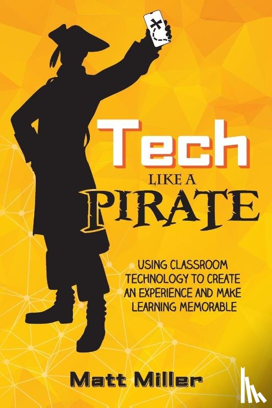 Miller, Matt - Tech Like a PIRATE