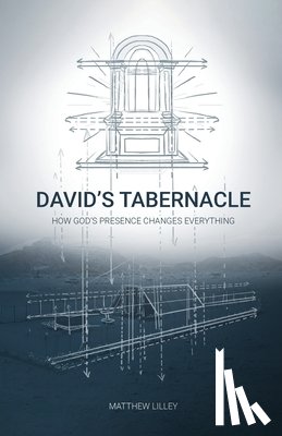Lilley, Matthew - David's Tabernacle