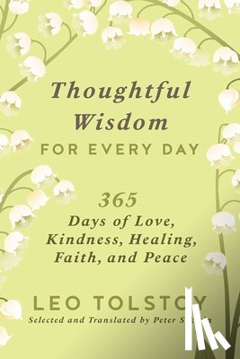 Tolstoy, Leo - Thoughtful Wisdom for Every Day