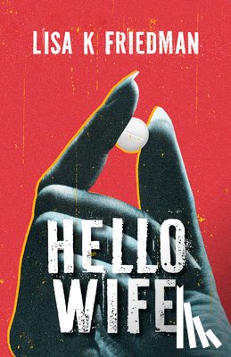 Friedman, Lisa K. - Hello Wife
