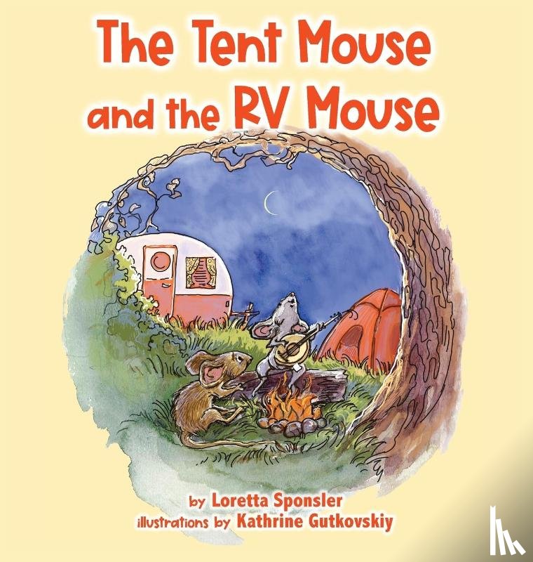 Sponsler, Loretta - The Tent Mouse and the RV Mouse
