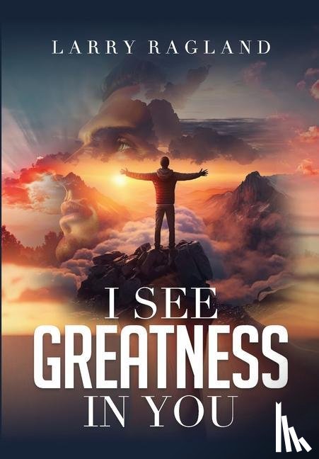 Ragland, Larry - Ragland, L: I See Greatness in You
