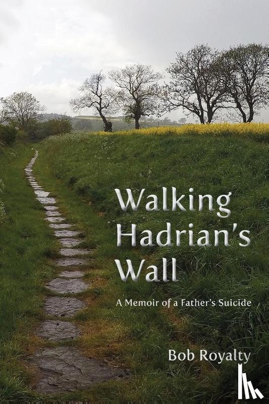 Royalty, Bob - Walking Hadrian's Wall
