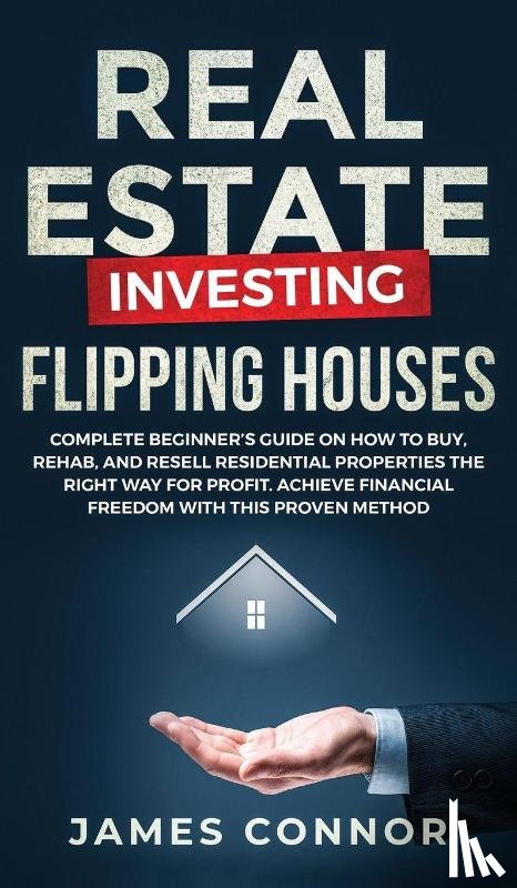 Connor, James - Real Estate Investing - Flipping Houses