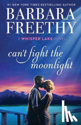 Freethy, Barbara - Can't Fight The Moonlight