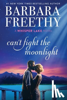 Freethy, Barbara - Can't Fight The Moonlight