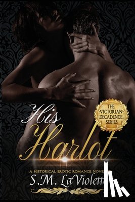 LaViolette, S M - His Harlot