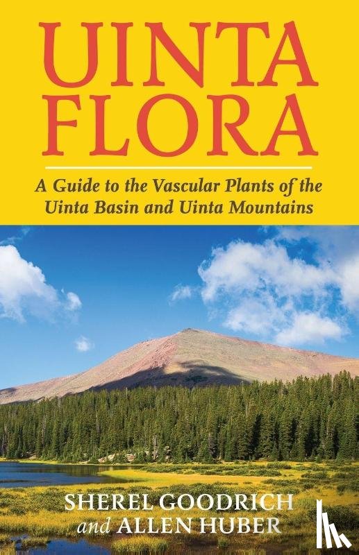 Goodrich, Sherel, Huber, Allen - Uinta Flora