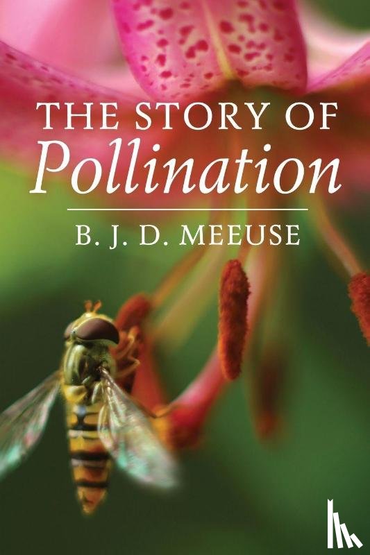 Meeuse, Bastiaan J. D. - The Story of Pollination